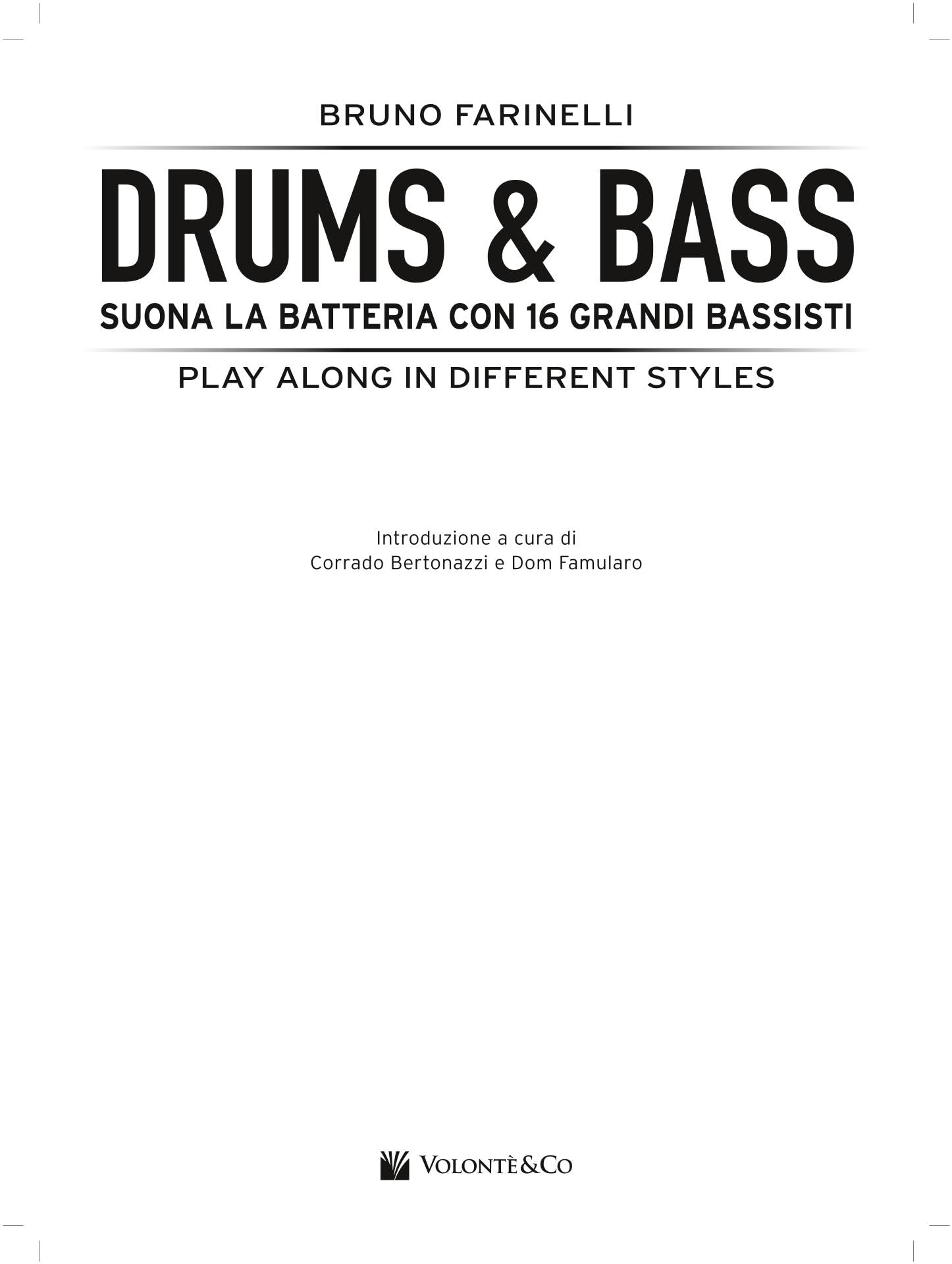 Drums & bass. Suona la batteria con 16 grandi bassisti play along in different styles. Con File audio per il download
