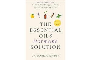 The Essential Oils Hormone Solution: Reclaim Your Energy and Focus and Lose Weight Naturally 2018