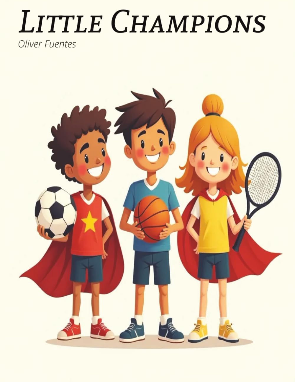 Little Champions: A Confidence Building Coloring Book For Children Ages 4 And Up.