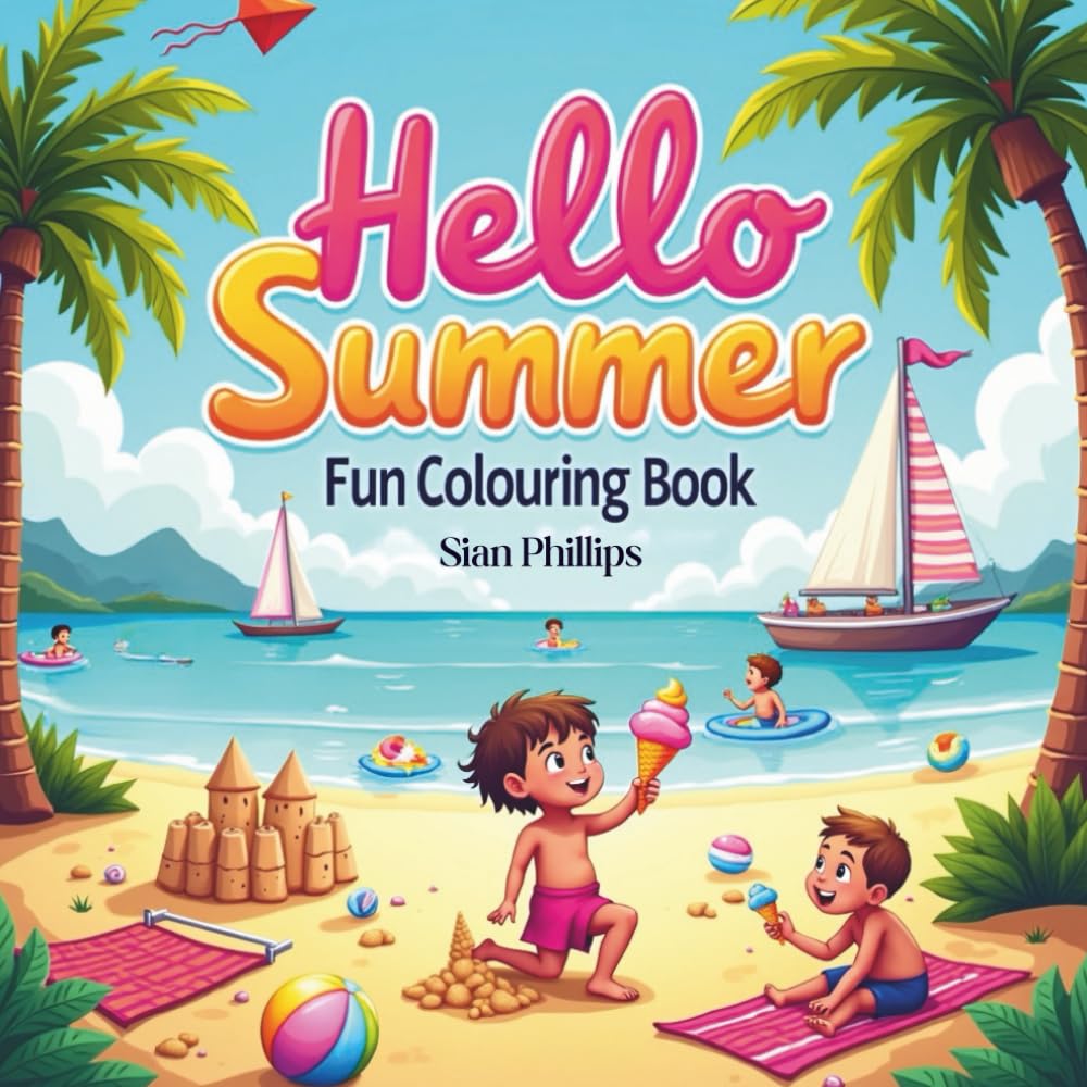 Cute Summer Fun Colouring Book for Children Ages 3–5: Simple Bold Easy Designs for Summer - Beaches, Picnics, Adventures and more