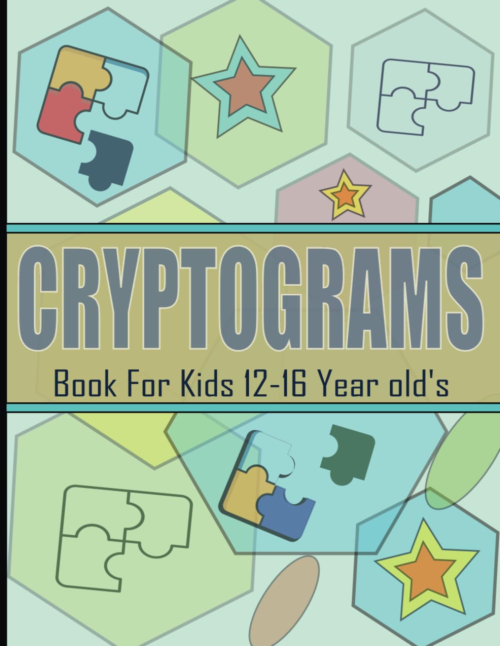 Cryptograms Book For Kids 12-16 Year old's: Cryptoquips Puzzle to Sharpen Your Brain, With Hints & Solutions