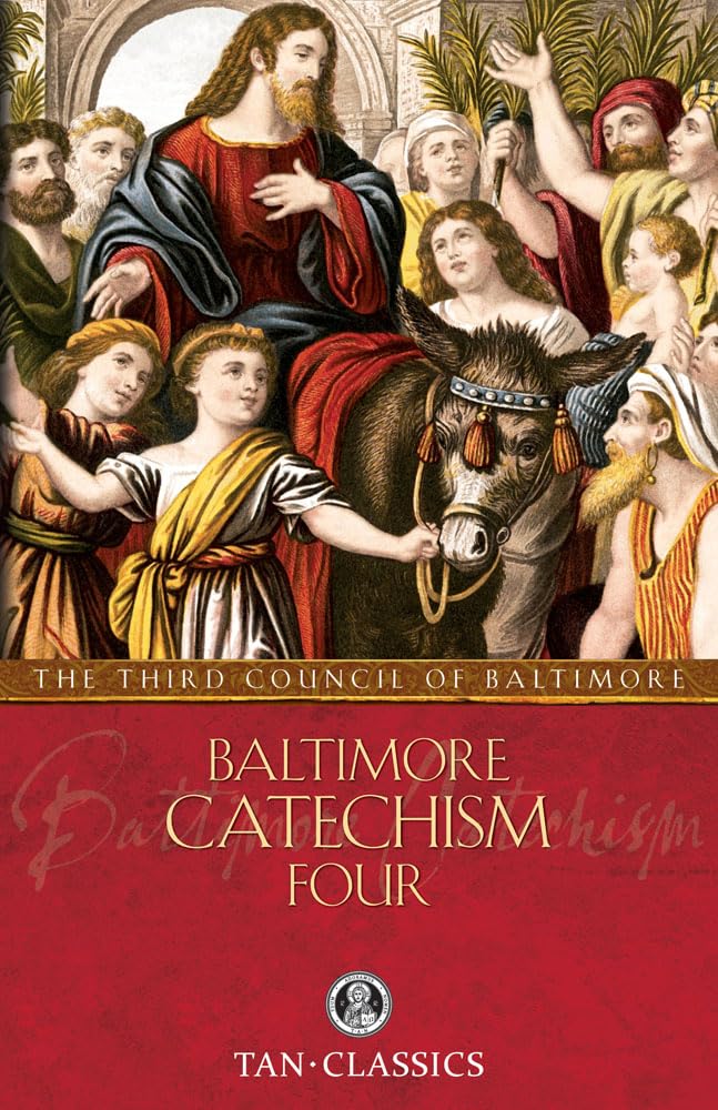 Baltimore Catechism Four: Volume 4 (Tan Classics)