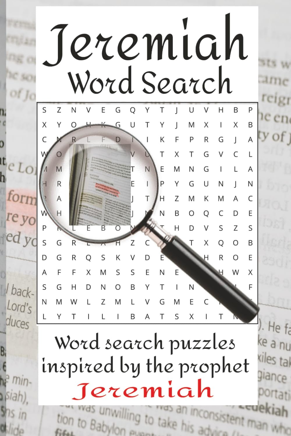 Jeremiah Word Search: Word search puzzles with easy to read print based on the words from the prophet Jeremiah in the Old Testament | 6x9 inches, 113 ... and free time (Bible Word Search Books)