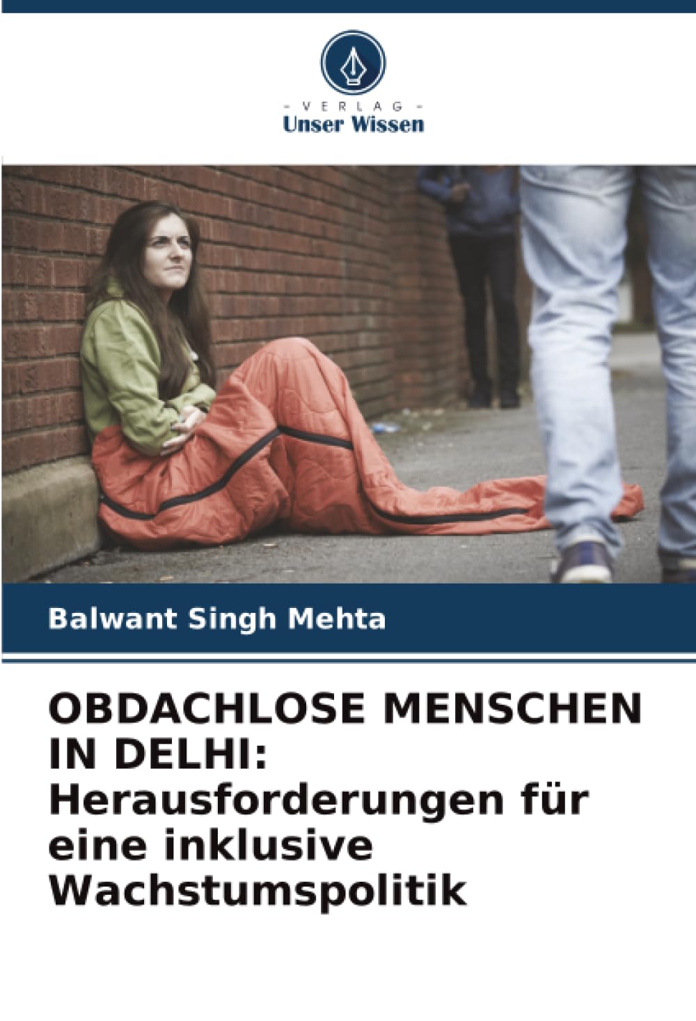 OBDACHLOSE MENSCHEN IN DELHI: Herausforderungen für eine inklusive Wachstumspolitik