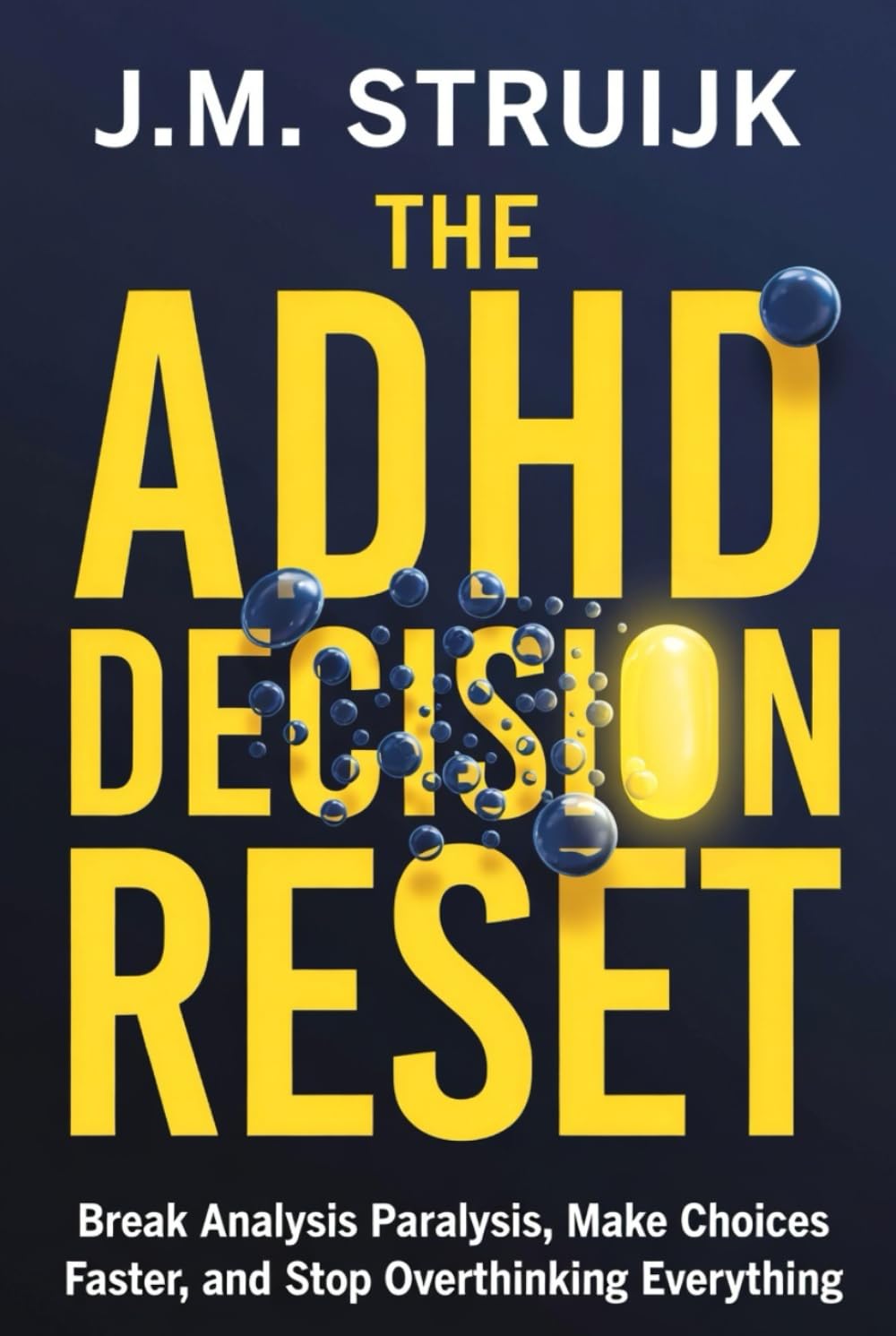 The ADHD Decision Reset: Break Analysis Paralysis, Make Choices Faster, and Stop Overthinking Everything—From What to Eat to What to Do With Your Life (The ADHD Reset Series)