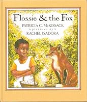 Flossie & the Fox - A Wily Fox Notorious for Stealing Eggs Meets His Match When He Encounters a Bold Little Girl in the Woods Who Insists Upon Proof That Hs Is a Fox Before She Will Be Frightened - Ha B00520Q4NU Book Cover