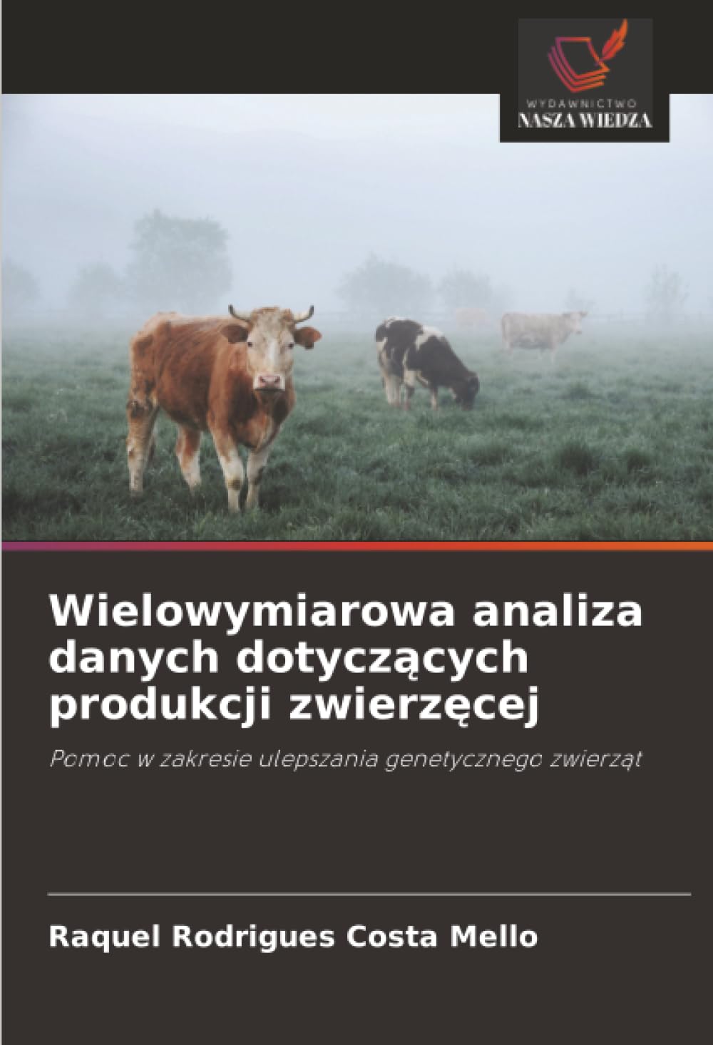 Wielowymiarowa analiza danych dotycz¿cych produkcji zwierz¿cej: Pomoc w zakresie ulepszania genetycznego zwierz¿t