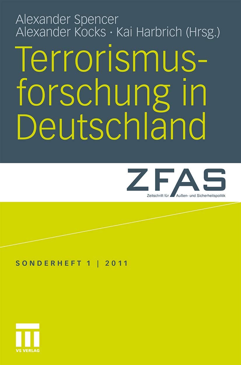 Terrorismusforschung in Deutschland (Zeitschrift für Außen- und Sicherheitspolitik – Sonderhefte, Band 1)