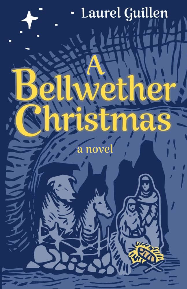 A Bellwether Christmas: A Novel - Inspired by True Events : Guillen, Laurel:  Amazon.com.au: Books