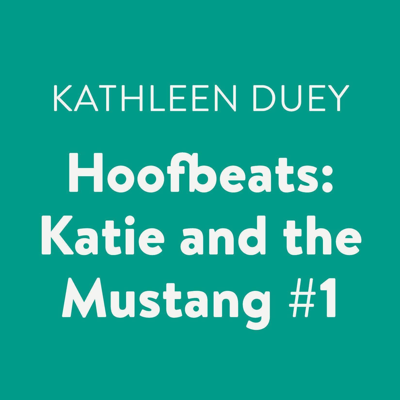 Hoofbeats: Katie and the Mustang #1