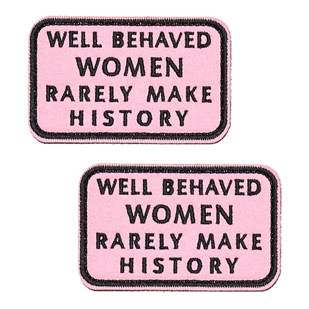 2 PCS Well Behaved Women Rarely Make History Funny Patch Hook and Loop Embroidered Applique Emblem Patch for Armband,Coat,Pants,Hats,Jackets,Clothes,Vests,Pouch,Helmets,Backpack