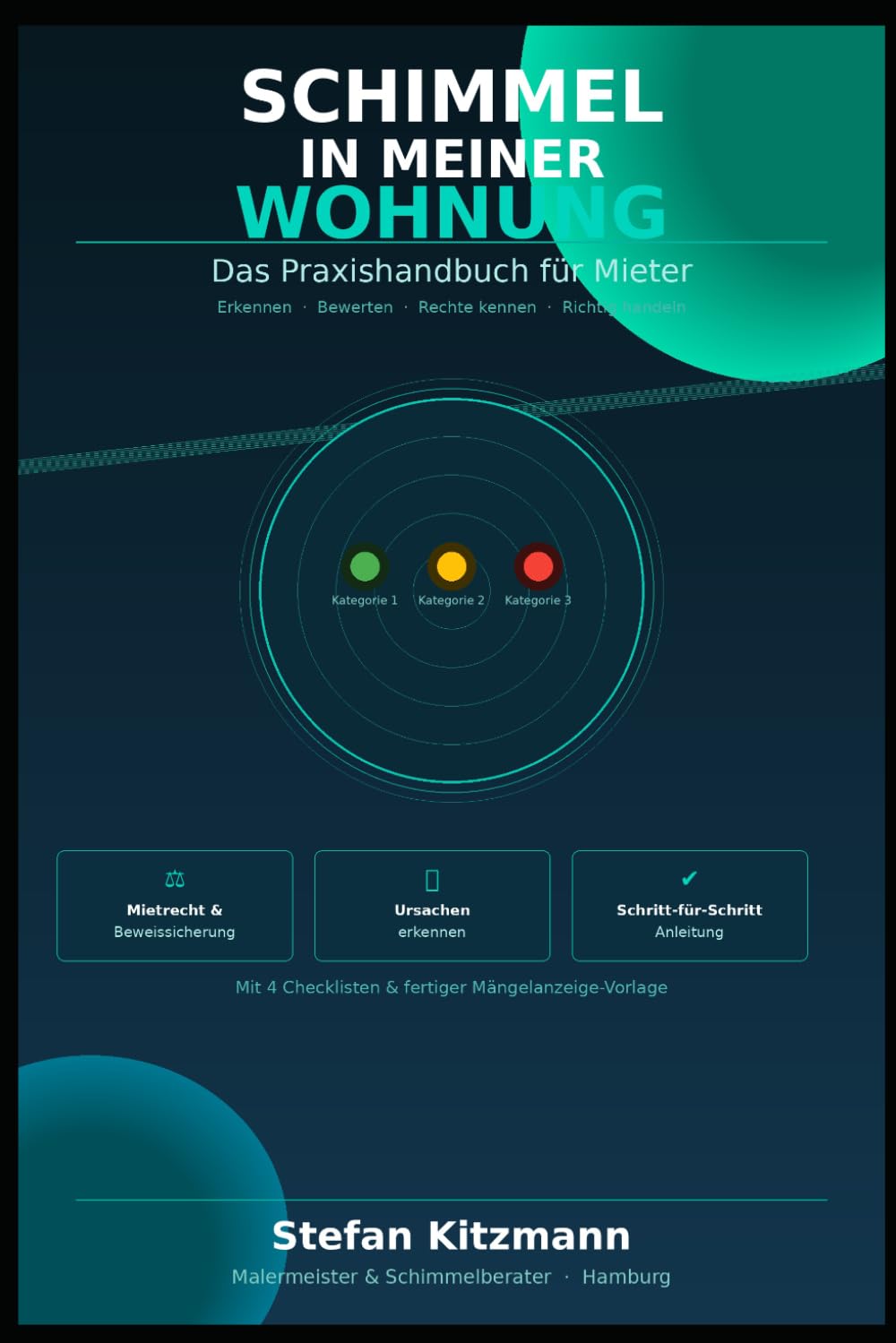 Schimmel in meiner Wohnung: Das Praxishandbuch für Mieter - Erkennen, Bewerten, Rechte kennen, Richtig handeln