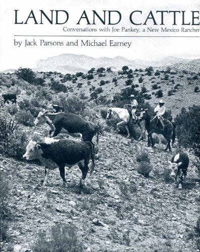 Land and Cattle: Conversations with Joe Pankey,... 0826304915 Book Cover