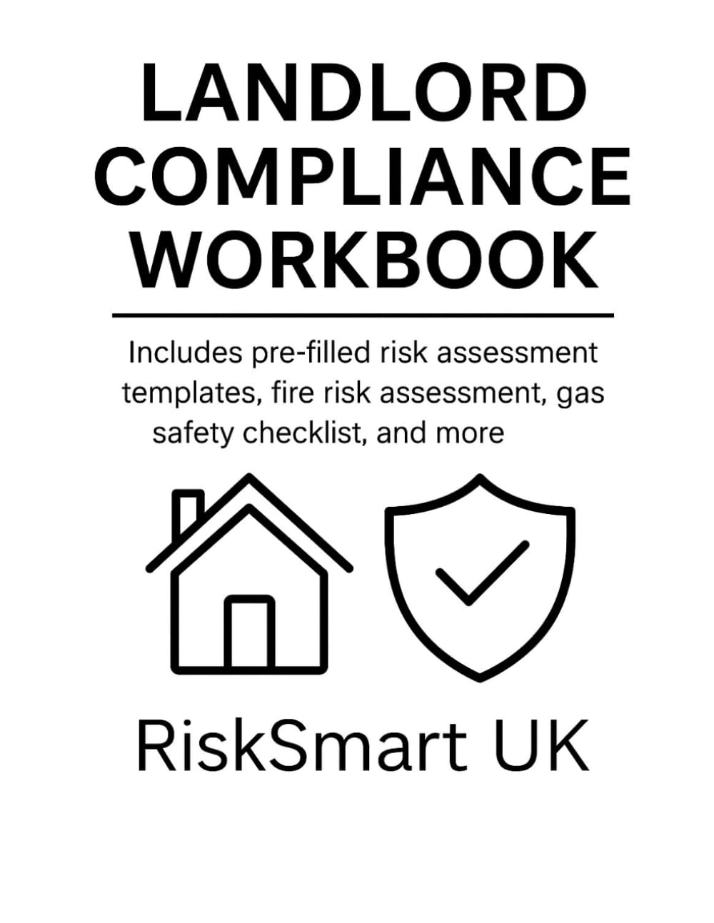 Landlord Compliance Pack UK: DIY Health & Fire Safety Risk Assessment Templates for Rented Properties (Furnished & Unfurnished) (Small Business Compliance UK)