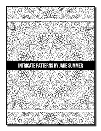 Image of Intricate Patterns: An Adult Coloring Book with 50 Detailed Pattern Designs for Relaxation and Stress Relief (Intricate Coloring Books)
