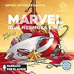 Marvel, ¡qué hermosa eres!