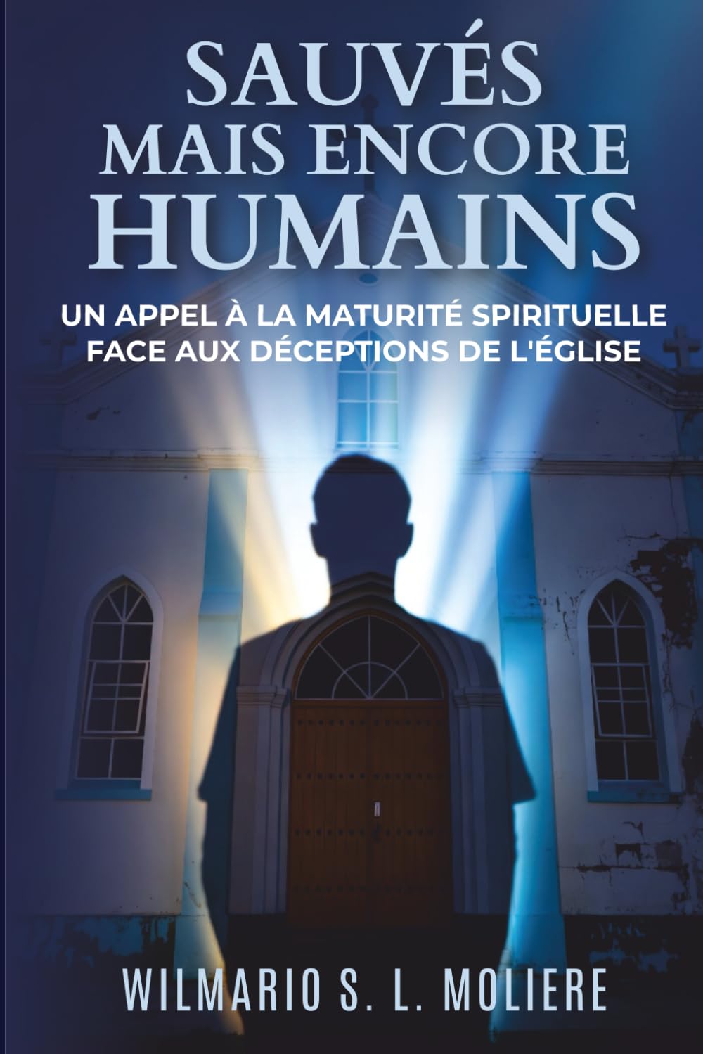 Sauvés mais encore humains: Un Appel à la maturité spirituelle face aux déceptions de l’Église