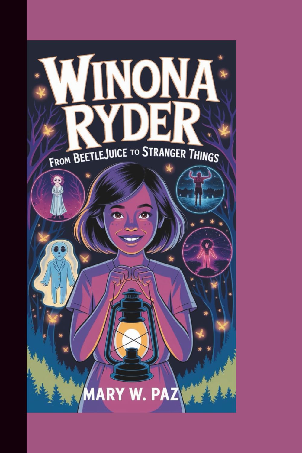 WINONA RYDER: From Beetlejuice to Stranger Things (A Biography Book For Kids)