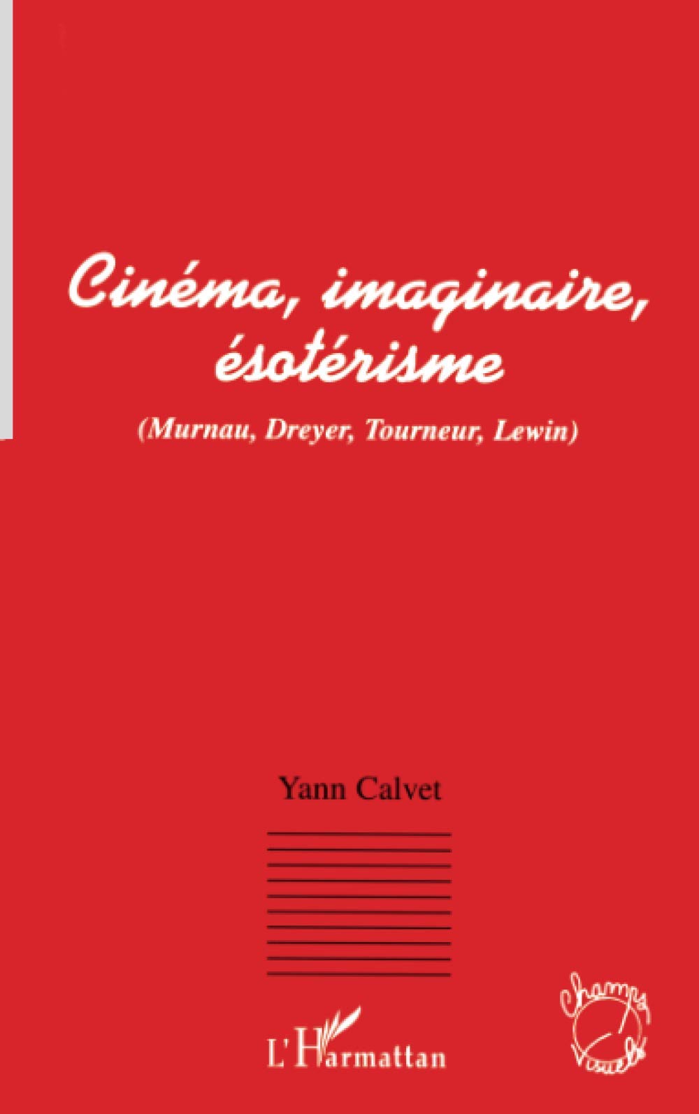 Cinéma, imaginaire, ésotérisme édition de collection Murnau et Lewin