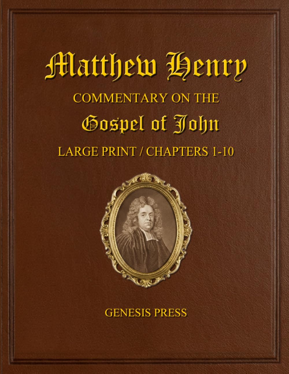 Matthew Henry Commentary on the Gospel of John: Large Print / Chapters 1-10