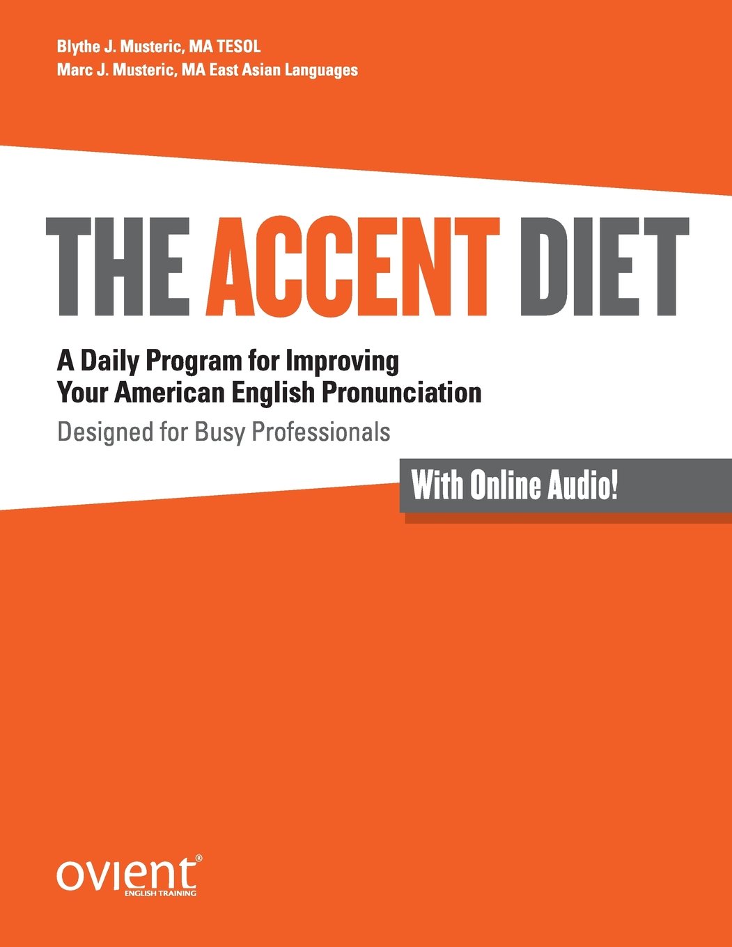 The Accent Diet: A Daily Program for Improving Your American English Pronunciation