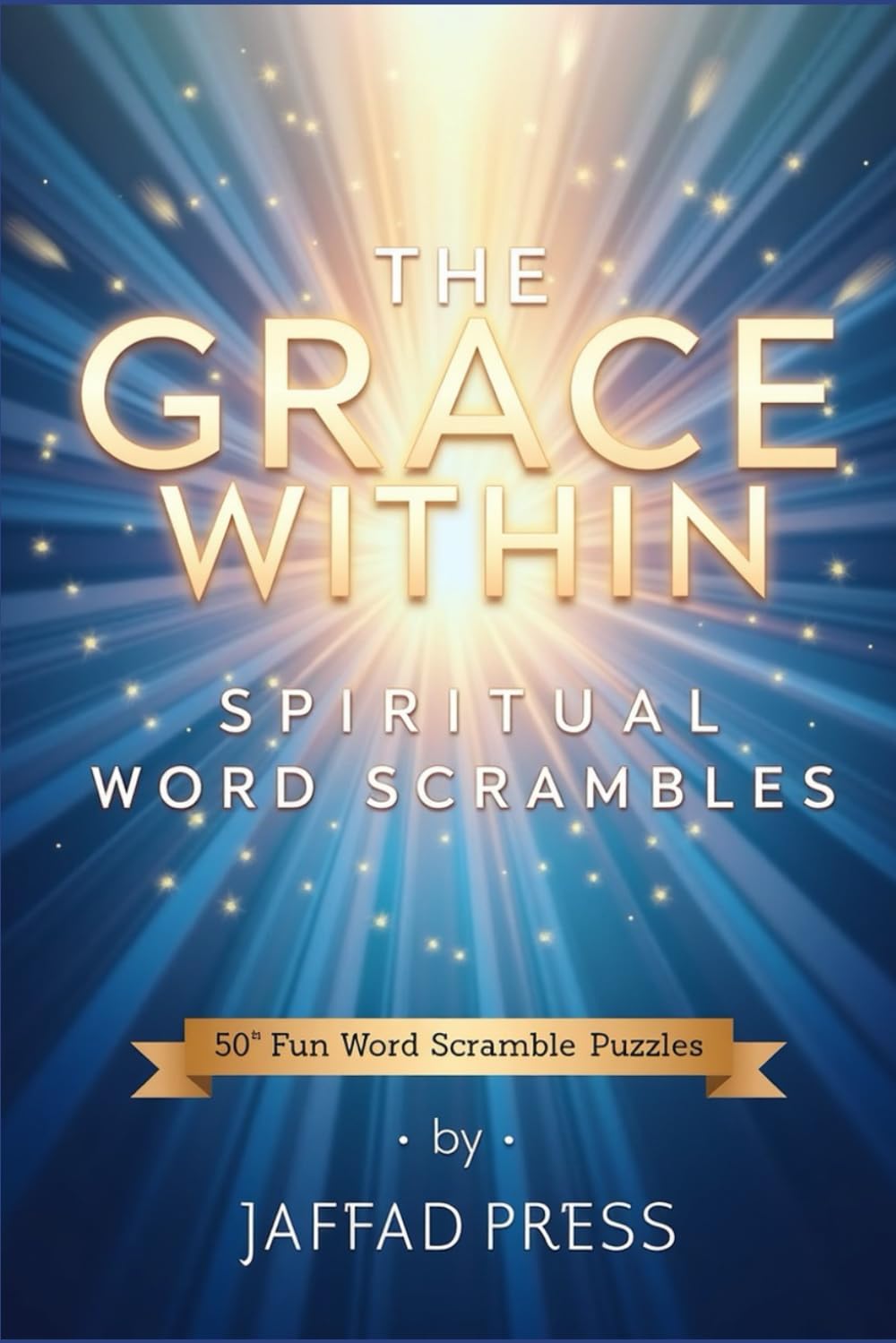 The Grace Within: Spiritual Word Scrambles 50 Pages | 6 × 9 | Adults & Teens
