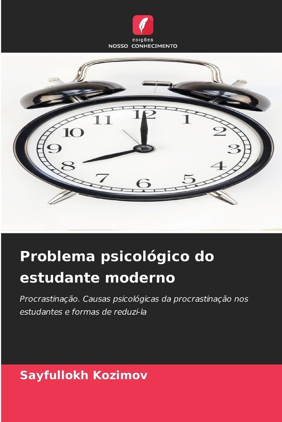 Problema psicológico do estudante moderno: Procrastinação. Causas psicológicas da procrastinação nos estudantes e formas de reduzi-la