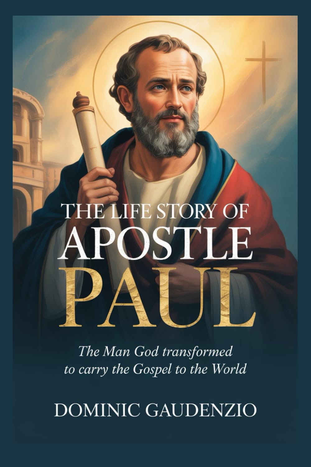 THE LIFE STORY OF APOSTLE PAUL (DOMINIC CATHOLIC BOOKS)