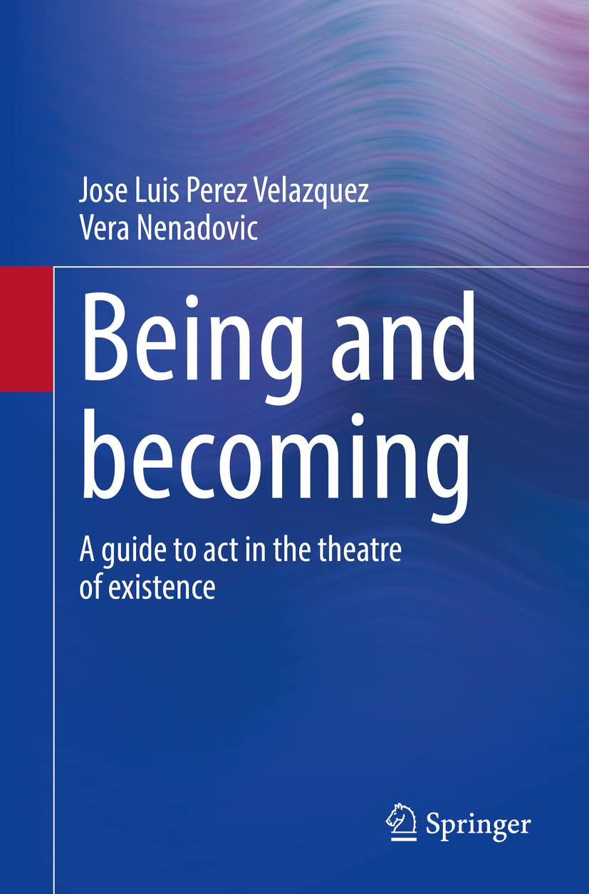 Buy Being and becoming: A guide to act in the theatre of existence — BookShops.in