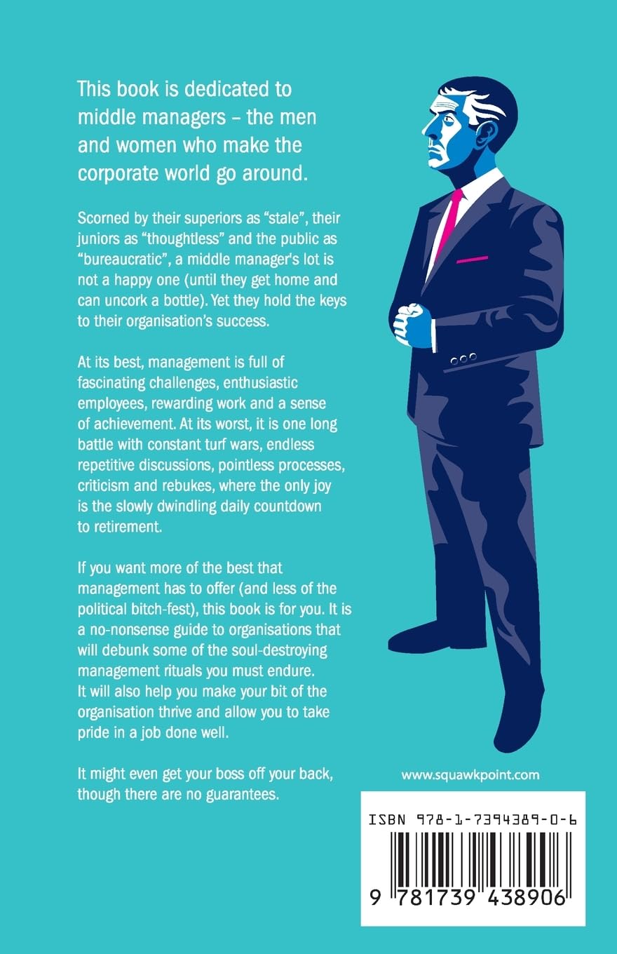 Managed by Morons: The Path to a Thriving Organisation. Avoiding the Pitfalls That Stand in Your Way