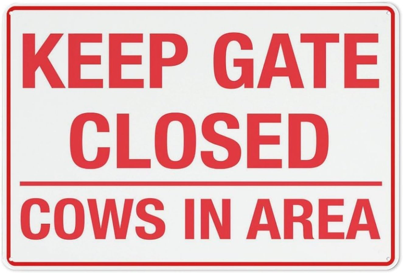 Ccdfhjk Aluminum Sign Vintage Poster Keep Gate Closed Cows In Area Aluminum Warning Signs For Property Business Yard House Office Gift For Women Men 8x12 Inch