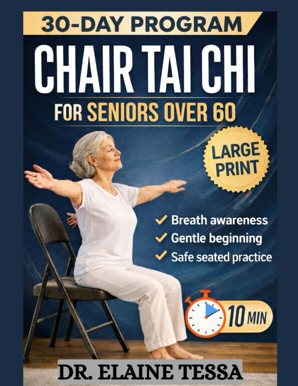 CHAIR TAI CHI FOR SENIORS OVER 60: Easy 10-15 Minutes Routines And A 30-Day Plan To Improve Stability, Reduce Joint Pain, And Stay Independent For Life