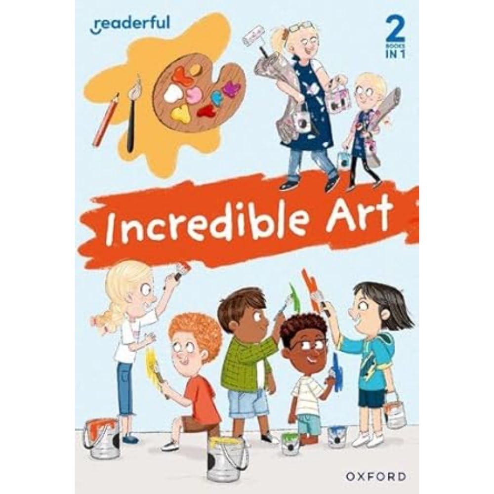 Readerful Rise: Oxford Reading Level 5: Incredible Art