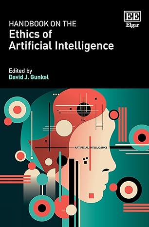 Handbook on the Ethics of Artificial Intelligence-Wow! eBook