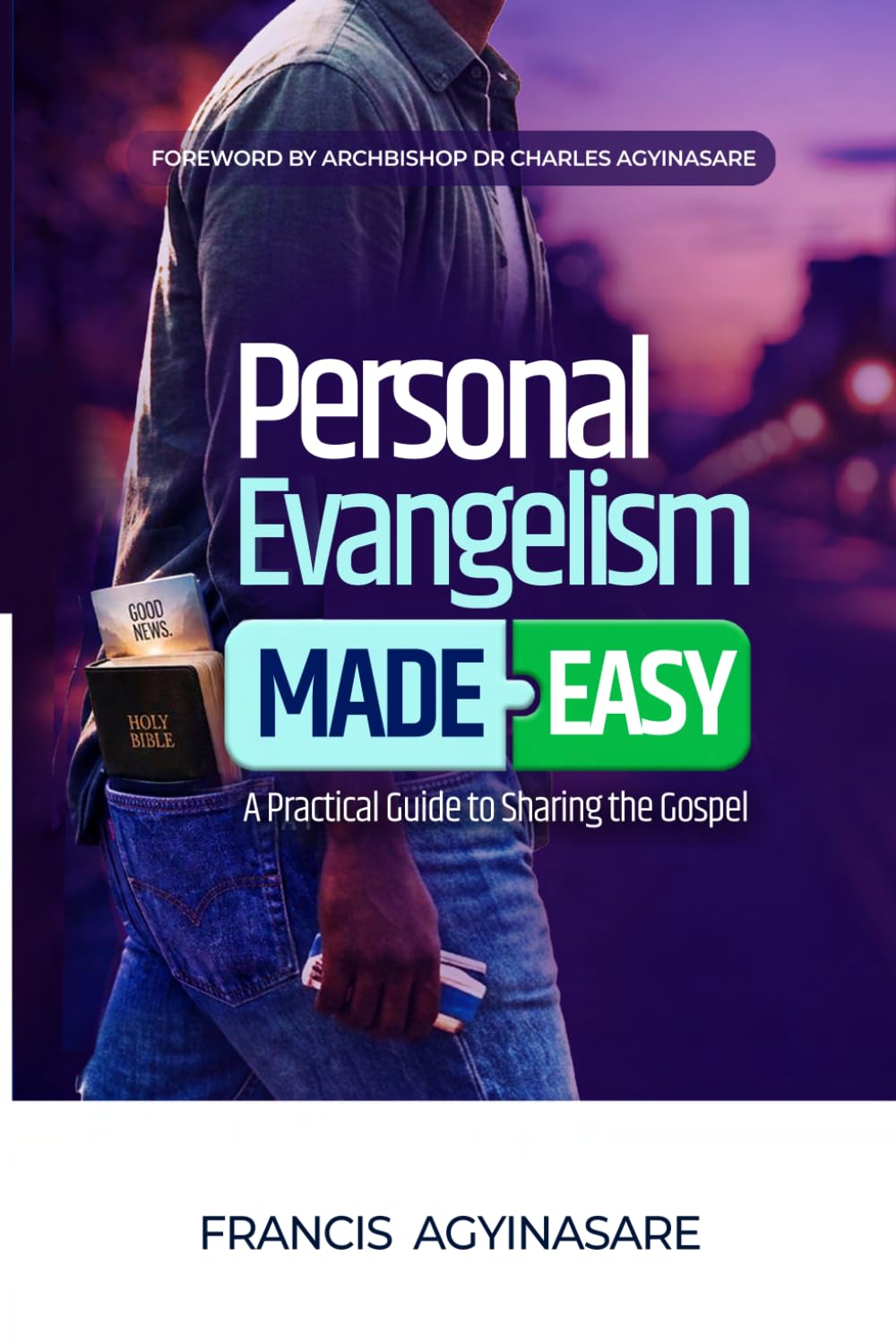 Personal Evangelism Made Easy: A Practical Guide to Sharing the Gospel