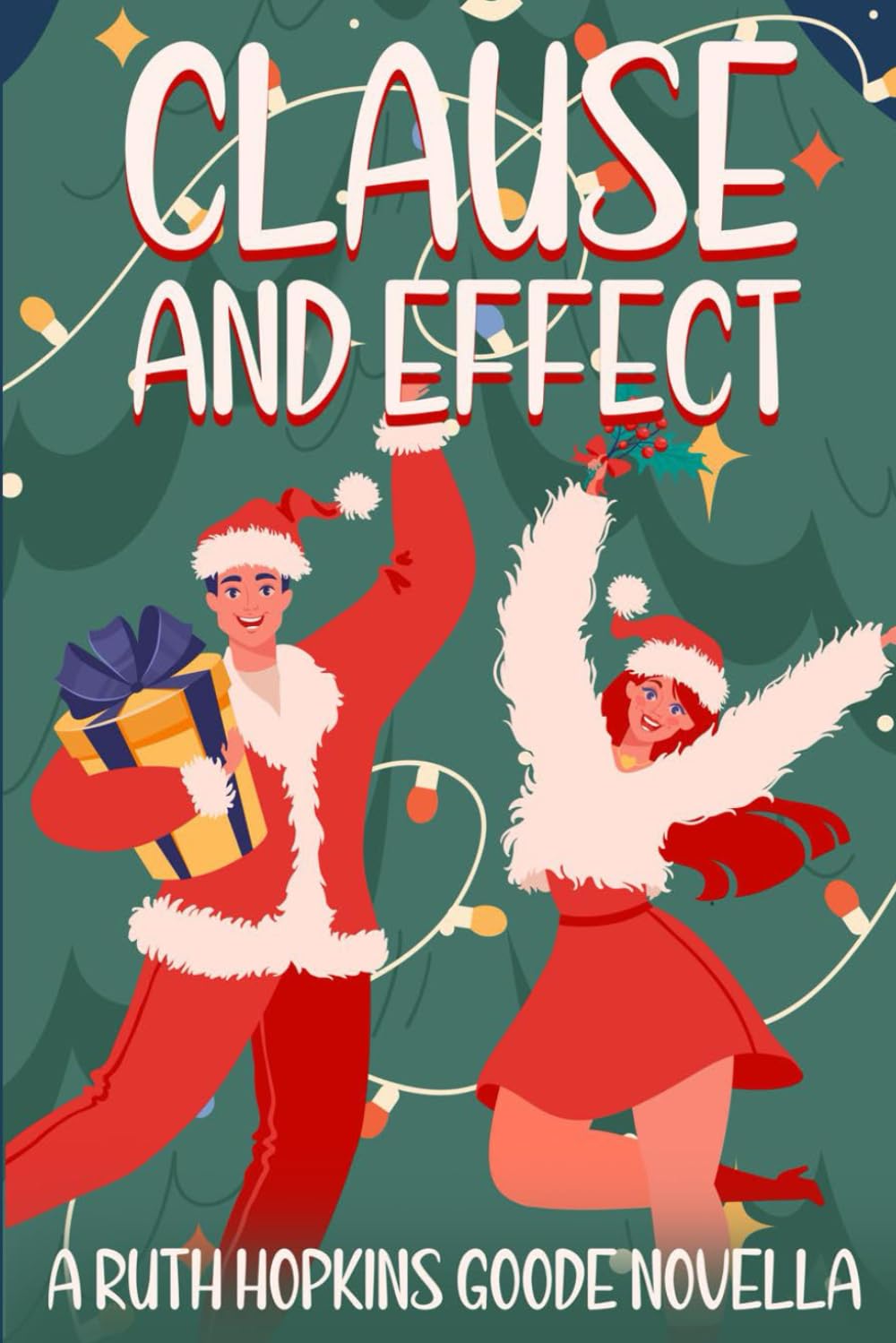 Clause and Effect: A Ruth Hopkins Goode Novella