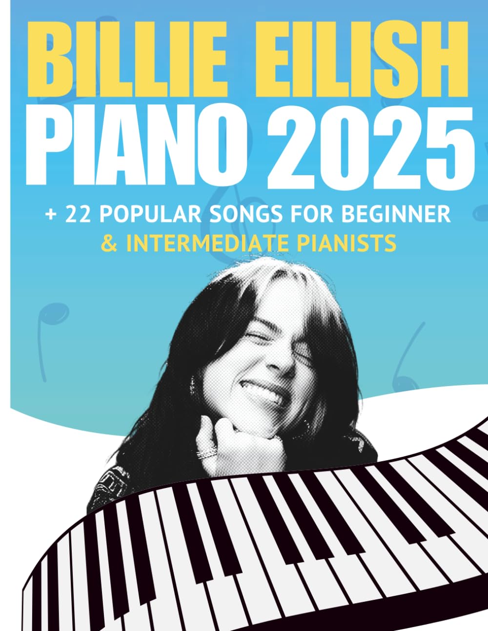 Recueil de Piano Billie Eilish : Hits 2025 pour Débutants et Intermédiaires