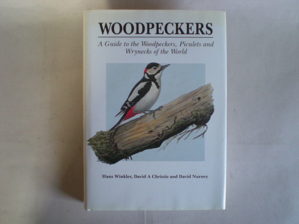 Buy Woodpeckers: A Guide to the Woodpeckers, Piculets and Wrynecks of the World — BookShops.in