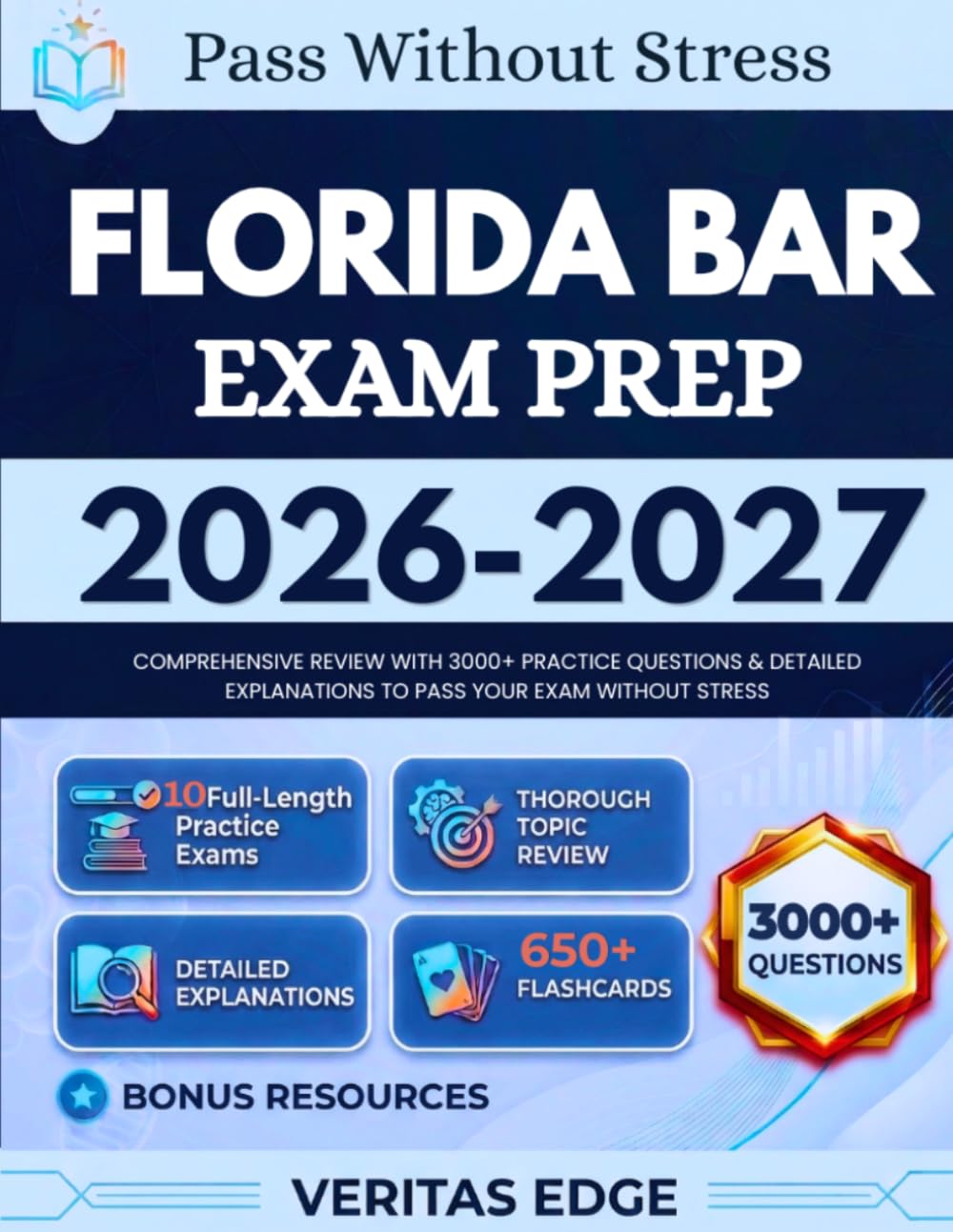 FLORIDA BAR EXAM PREP 2026-2027: Comprehensive Review with 3000+ Practice Questions & Detailed Explanations to Pass Your Exam Without Stress