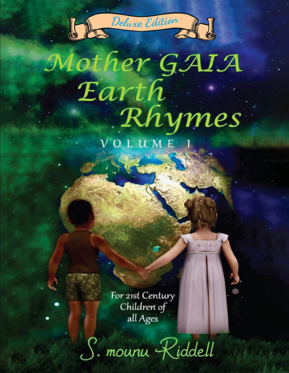 Mother Gaia Earth Rhymes: For 21st Century Children of All Ages ~ Collectors Deluxe Edition
