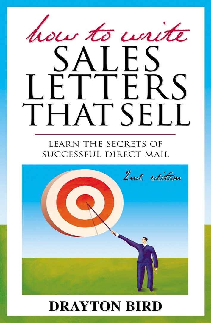 How to Write Sales Letters that Sell: Learn the Secrets of Successful Direct Mail