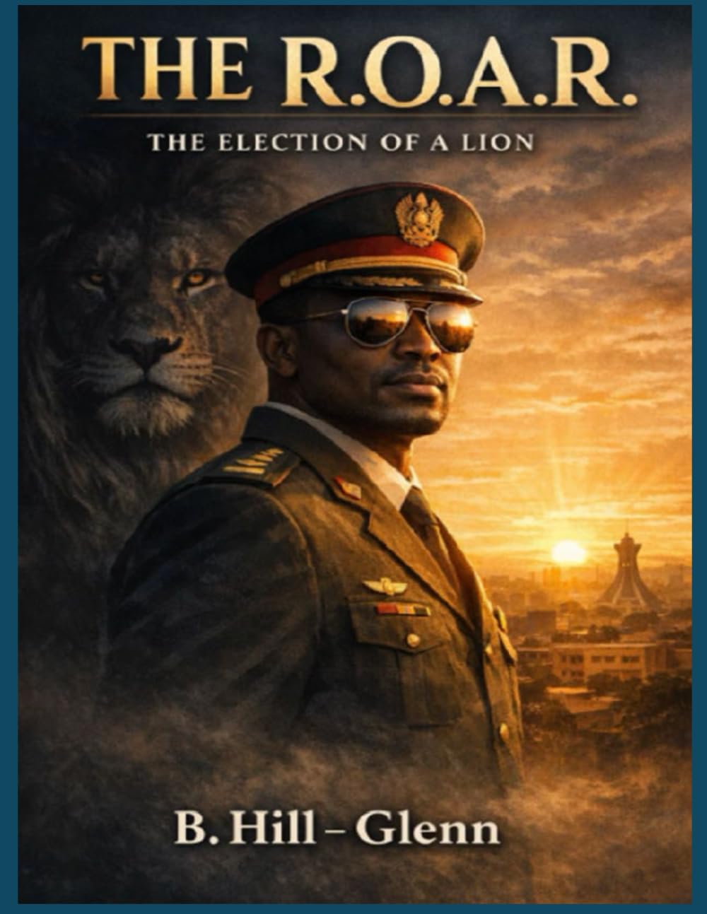 The R.O.A.R. Volume 2: The Election of a Lion (The Legend of The Black Lion)
