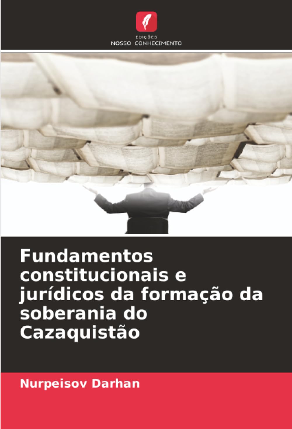 Fundamentos constitucionais e jurídicos da formação da soberania do Cazaquistão