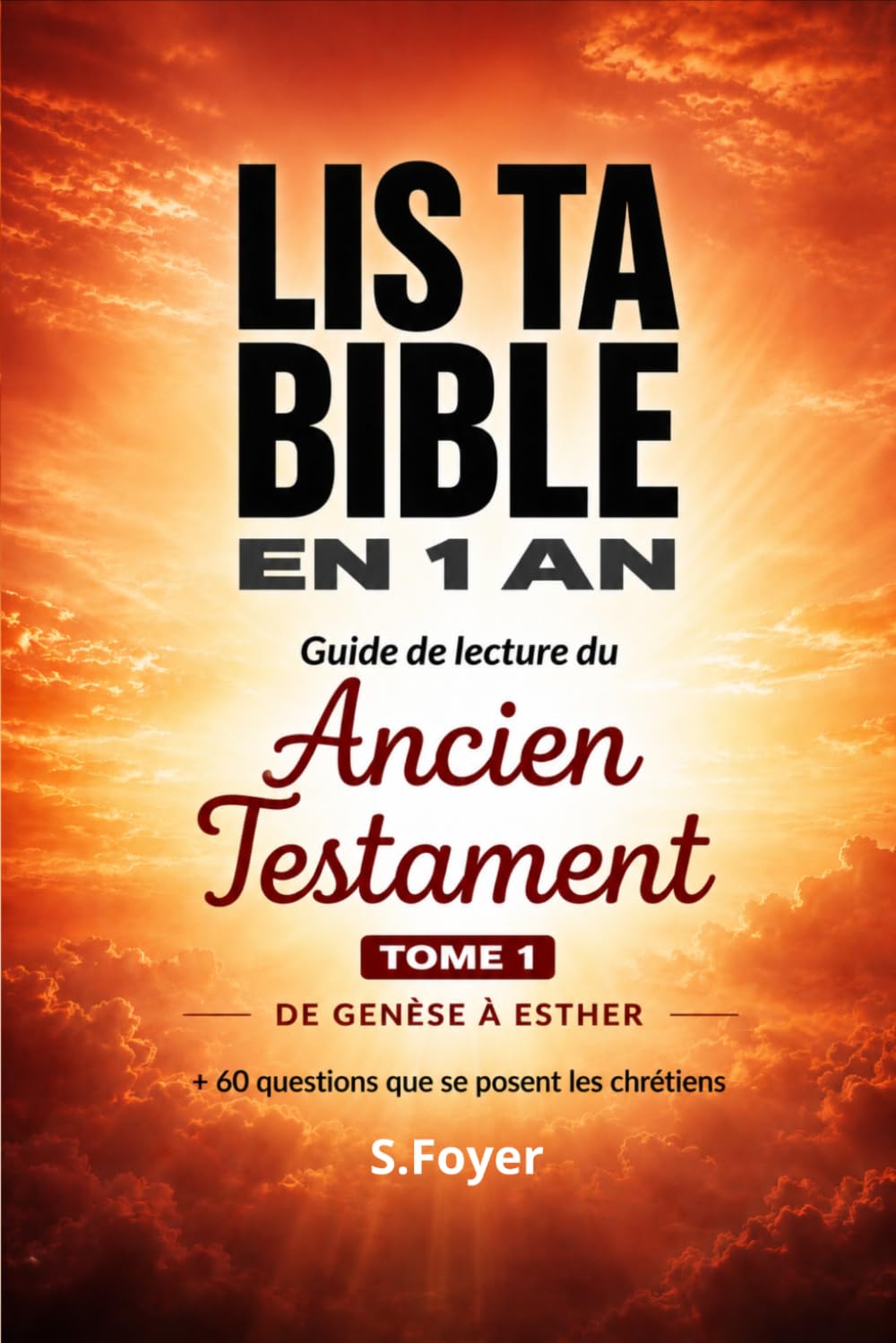 LIS TA BIBLE EN 1 AN: ANCIEN TESTAMENT TOME 1 (Etudes bibliques et prière)