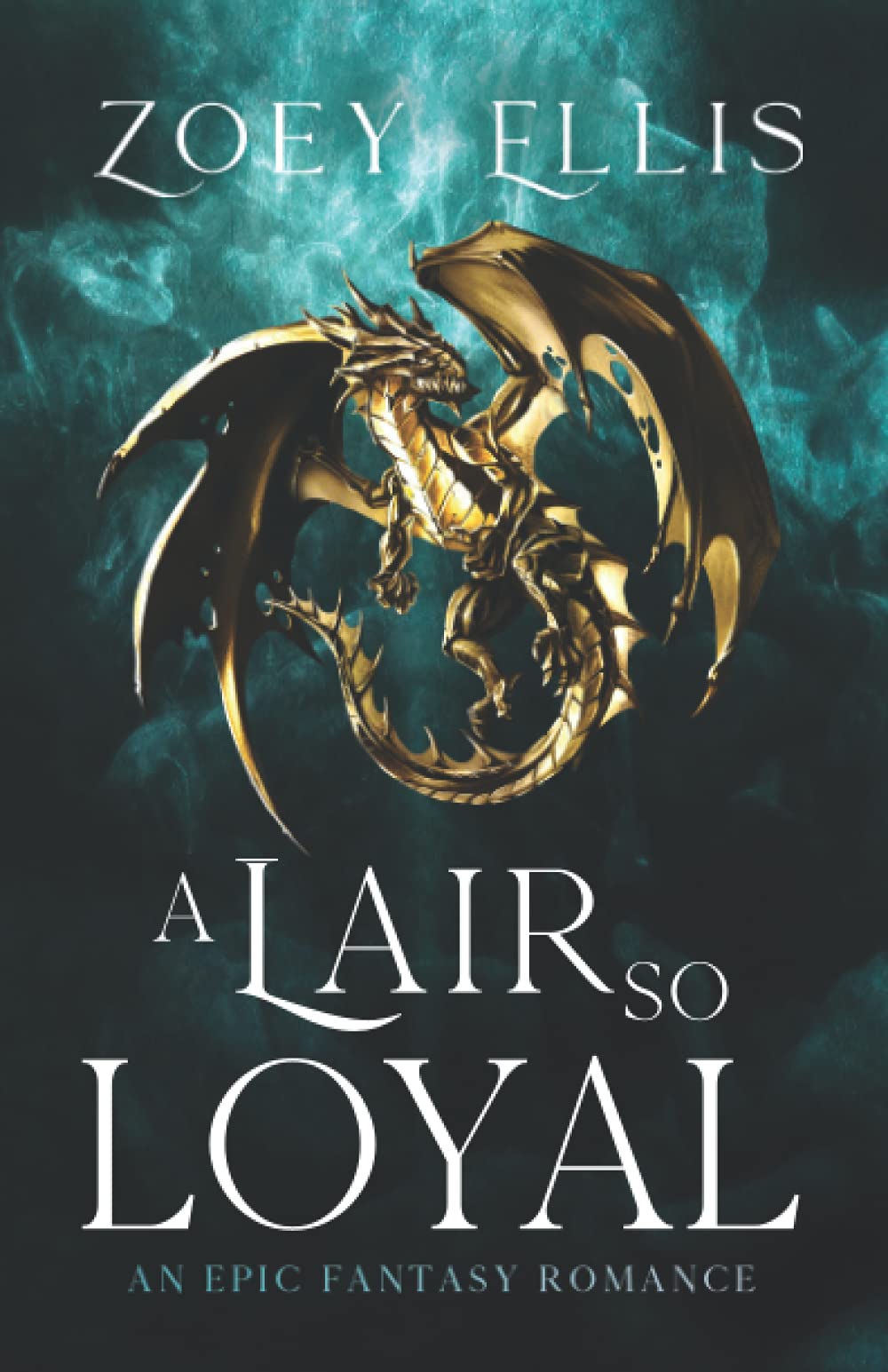 A Lair So Loyal: 2 (The Last Dragorai)