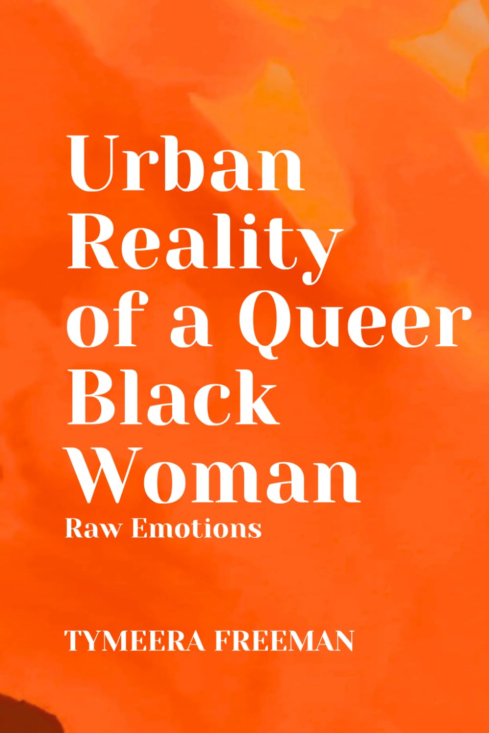 Urban Reality of a Queer Black Woman: Raw Emotions