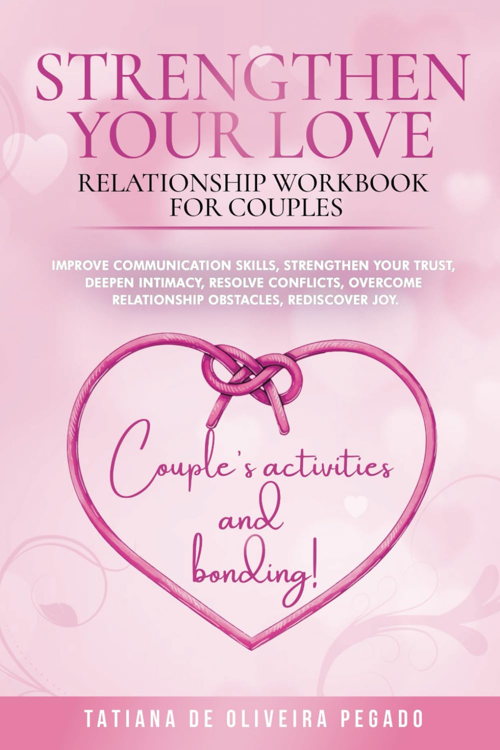Strengthen Your Love: Relationship Workbook For Couples