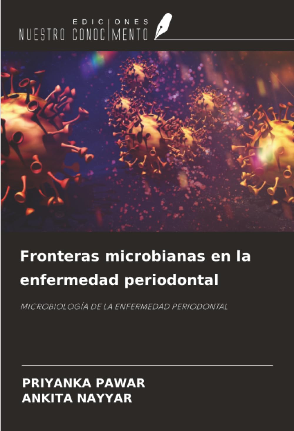 Fronteras microbianas en la enfermedad periodontal: MICROBIOLOGÍA DE LA ENFERMEDAD PERIODONTAL