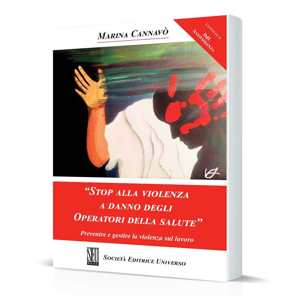 «Stop alla violenza a danno degli operatori della salute». Prevenire e gestire la violenza sul lavoro