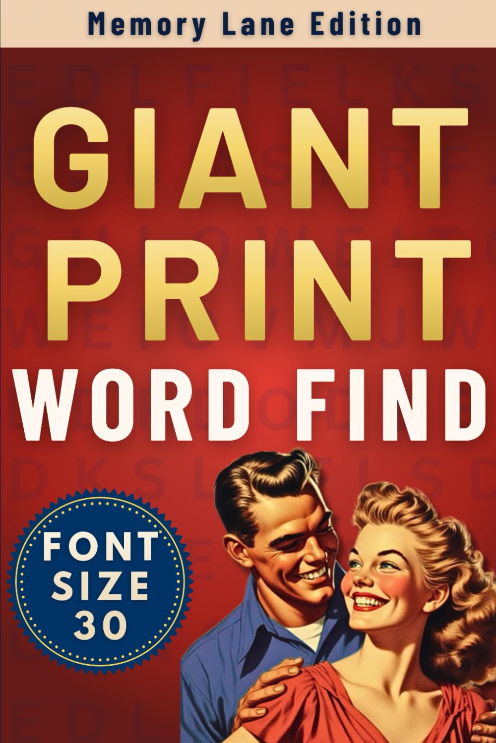 Giant Print Word Find: Big Font Puzzle Book with 53 Giant Print Word Search Puzzles | Amazing Nostalgic Word Find with BIG Letters for Adults & Seniors | (Jumbo Print Puzzle Books)